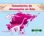 Cementerios de Dinosaurios En Asia (Dinosaur Graveyards in Asia)
