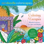 Zendoodle Colorscapes: Calming Escapes: Blissful Getaways to Color and Display