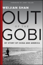 Out of the Gobi: My Story of China and America