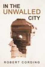 In the Unwalled City