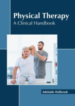 Physical Therapy: A Clinical Handbook