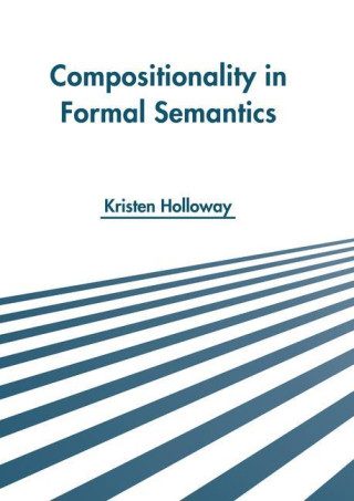 Compositionality in Formal Semantics