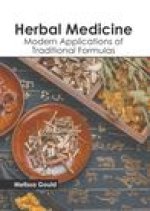 Herbal Medicine: Modern Applications of Traditional Formulas