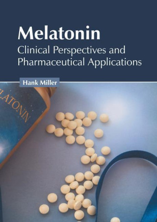 Melatonin: Clinical Perspectives and Pharmaceutical Applications (Kemény kötésű)