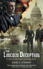 Lincoln Deception (A Fraser and Cook Historical Mystery, Book 1)