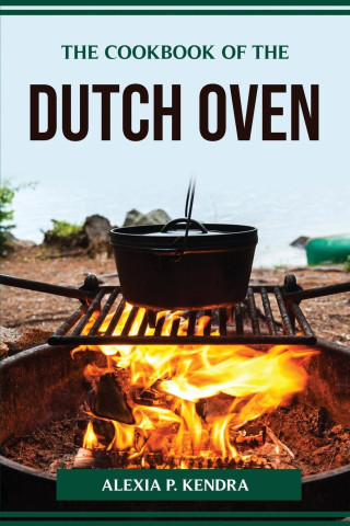 THE COOKBOOK OF THE DUTCH OVEN