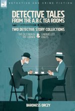 Detective Tales from the A.B.C Tea-Rooms-Two Detective Story Collections