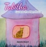 Tabitha Guards the Hen House