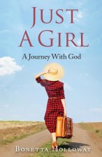 Just A Girl...A Journey With God