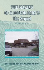 The Making of a Doctor Part 2