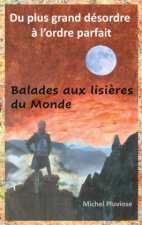 Du plus grand desordre a l'ordre parfait