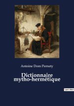 Dictionnaire mytho-hermétique