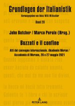 Buzzati e il confine; Atti del convegno internazionale. Akademie Meran / Accademia di Merano, 26 e 27 maggio 2021