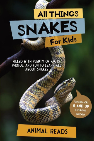 All Things Snakes For Kids (Miękka)
