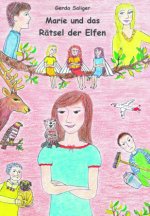 Marie und das Rätsel der Elfen