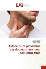 Lidoca?ne et prévention des douleurs laryngées post intubation