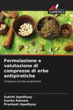 Formulazione e valutazione di compresse di erbe antipiretiche