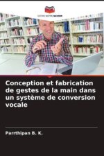 Conception et fabrication de gestes de la main dans un syst?me de conversion vocale