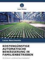 KOSTENGÜNSTIGE AUTOMATISCHE BEWÄSSERUNG IN FAMILIENBETRIEBEN