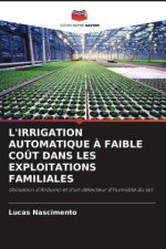 L'IRRIGATION AUTOMATIQUE ? FAIBLE CO?T DANS LES EXPLOITATIONS FAMILIALES