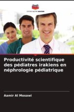 Productivité scientifique des pédiatres irakiens en néphrologie pédiatrique