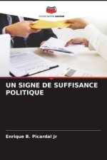 UN SIGNE DE SUFFISANCE POLITIQUE