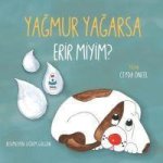 Yagmur Yagarsa Erir Miyim