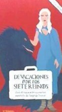 De vacaciones por los Siete Reinos 2 : guía de viajes a los escenarios espa?oles de Juego de Tronos