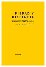 Piedad y distancia : acerca de los orígenes de la filosofía en la Grecia antigua