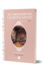 El caballero de las botas azules : ausencia, dolor y vanidad