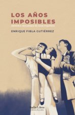 Los a?os imposibles