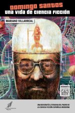 Domingo Santos : una vida de ciencia ficción
