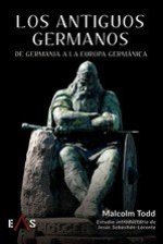 Los antiguos germanos : de Germania a la Europa germánica