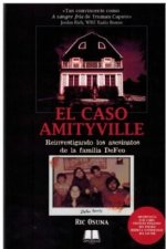 El caso Amityville : reinvestigando los asesinatos de la familia DeFeo