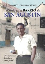 NACIDO EN EL BARRIO DE SAN AGUSTIN