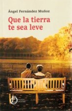 Que la tierra te sea leve