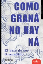 COMO GRANÁ NO HAY NÁ