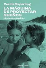 LA MAQUINA DE PROYECTAR SUE?OS