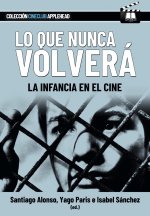Lo que nunca volverá: La infancia en el cine
