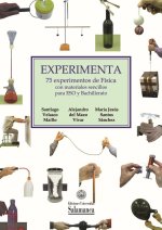 Experimenta : 75 experimentos de física con materiales sencillos para ESO y bachillerato