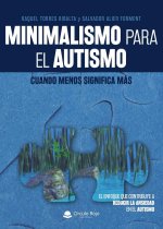 Minimalismo para el autismo : cuando menos significa más