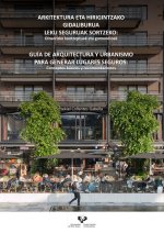 Arkitektura eta hirigintzako gidaliburua leku seguruak sortzeko - Guía de arquitectura y urbanismo para generar lugares seguros