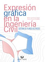 Expresión gráfica en la Ingeniería Civil. Sistema de planos acotados