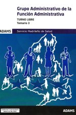 Grupo administrativo de la función administrativa Servicio Madrile?o de Salud : temario 3