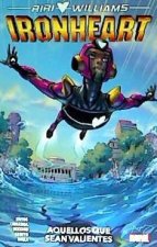 Riri Williams, Ironheart : aquellos que sean valientes