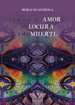 Cuentos de amor de locura y de muerte