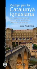 Viatge per la Catalunya ignasiana : Les petjades d'Ignasi de Loiola a Montserrat, Manresa i Barcelona