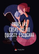 Todas las cosas que no quisiste escuchar