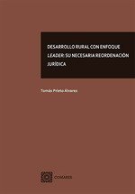 Desarrollo rural con enfoque Leader: Su necesaria reordenación jurídica