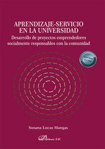 Aprendizaje-servicio en la universidad : desarrollo de proyectos emprendedores socialmente responsables con la comunidad
